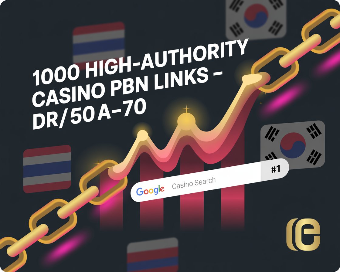 1000 High-Authority Casino PBN Links – Thailand, Indonesia & Korea (DR/DA 50–70)